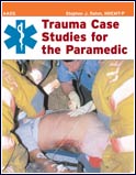 Order Trauma Case Studies for the Paramedic from Jones & Bartlett Publishers' Secure Shopping Cart